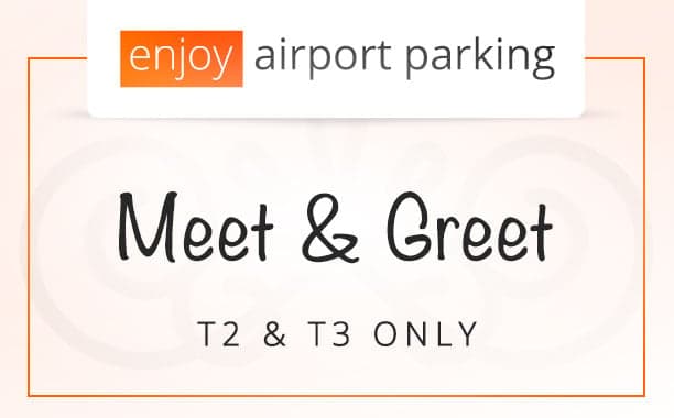 Enjoy Parking Meet & Greet - T2, T3, T4 Only